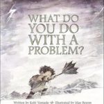 whatdoyoudowithaproblem